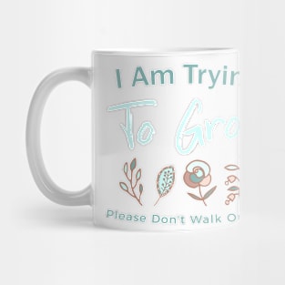 Let Me Grow Mug